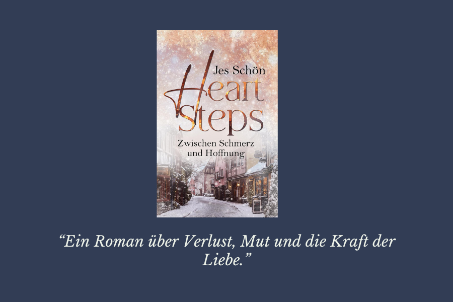 Heart Steps - Zwischen Schmerz und Hoffnung von Jes Schön